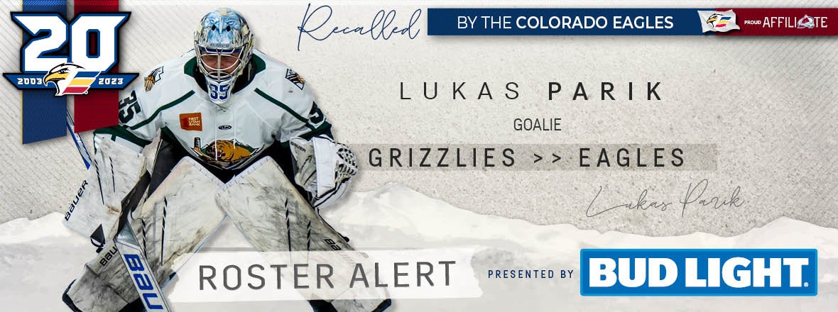 Eagles Recall Goalie Lukas Parik from Grizzlies