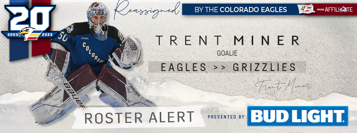 Goaltender Trent Miner Reassigned to ECHL’s Utah Grizzlies